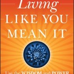 Living Like You Mean It Book Cover